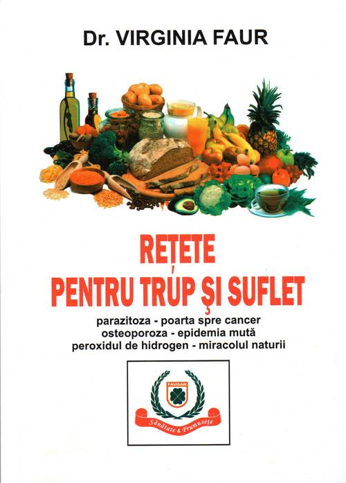 Retete pentru trup si suflet carte, Dr. Virginia Faur