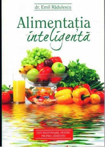 Alimentatia inteligenta - carte - EMIL RADULESCU