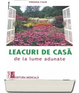 Carte Leacuri de casa de la lume adunate, Faur, Virginia - Editura MEDICALA