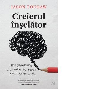 Creierul inselator -carte- Jason Tougaw - Curtea Veche