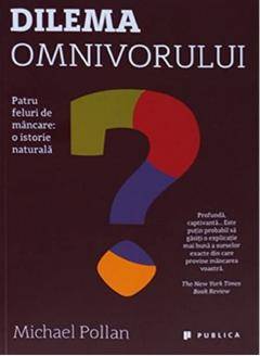 Dilema omnivorului, Michael Pollan - carte - Publica