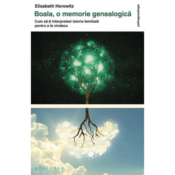 Boala - O Memorie Genealogica - Elisabeth Horowitz -carte- Editura Philobia