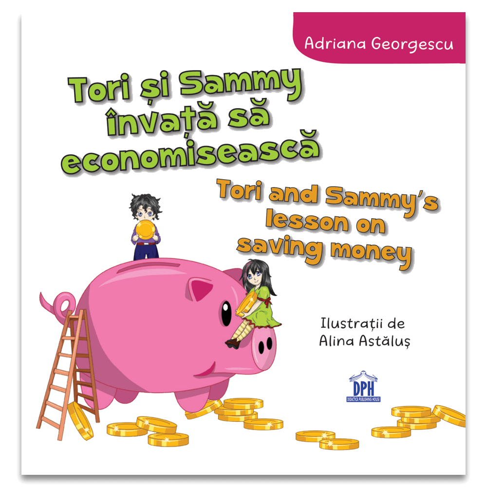 Tori si Sammy invata sa economiseasca, Adriana Georgescu - carte - Didactica Publishing House