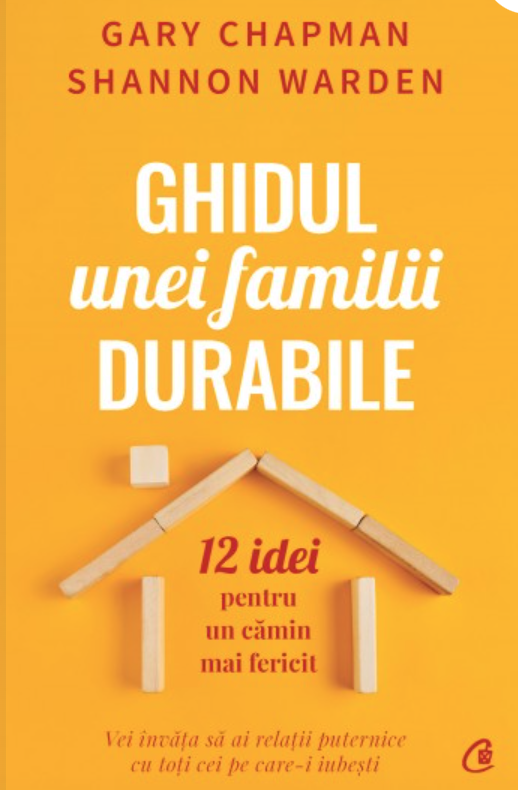 Ghidul unei familii durabile, Gary Chapman si Shannon Warden - carte - Curtea Veche