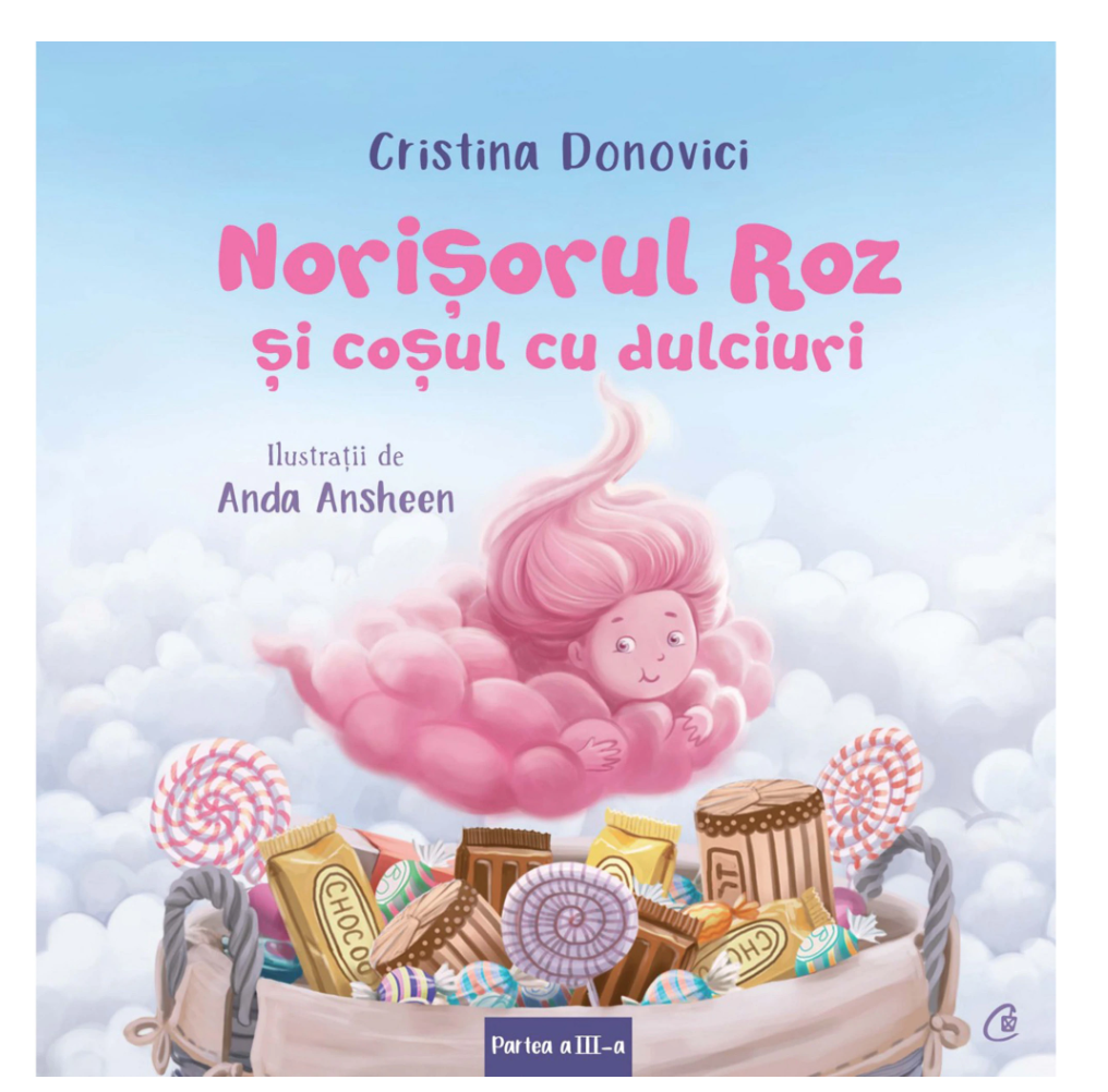 Norisorul Roz si cosul cu dulciuri, Cristina Donovici si Anda Ansheen - carte - Curtea Veche