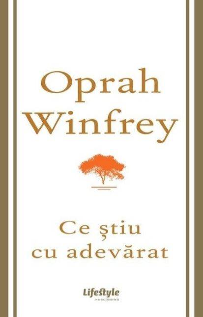 CE STIU CU ADEVARAT, OPRAH WINFREY Carte - LIFESTYLE PUBLISHING