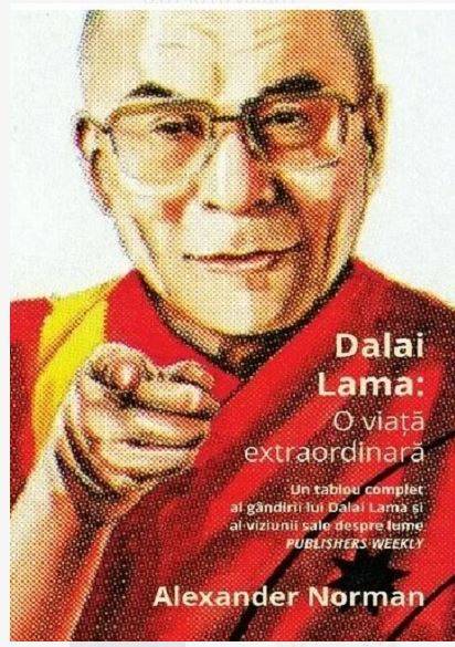 DALAI LAMA: O VIATA EXTRAORDINARA, ALEXANDER NORMAN, Carte - LIFESTYLE PUBLISHING