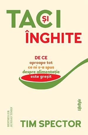 TACI SI INGHITE - TIM SPECTOR - carte - LIFESTYLE PUBLISHING