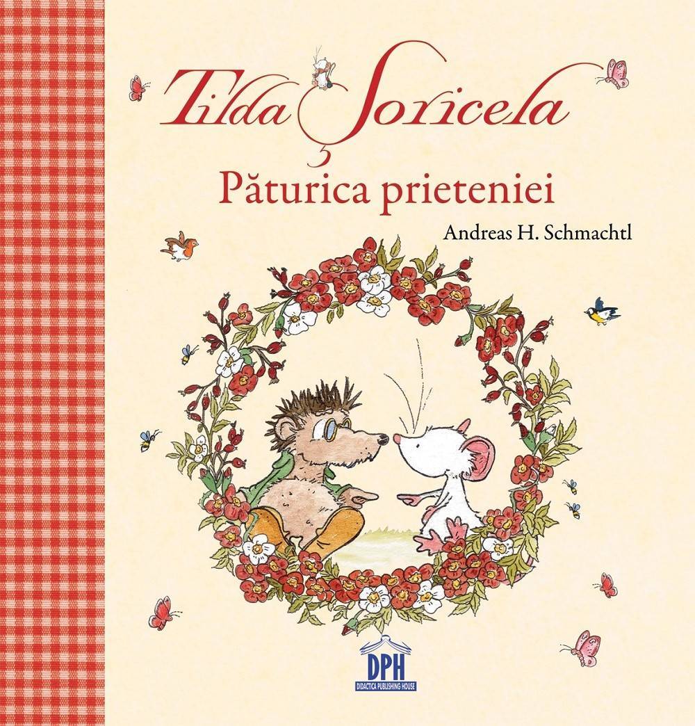 Tilda Soricela - Paturica prieteniei - Andreas H. Schmachtl - carte - DPH