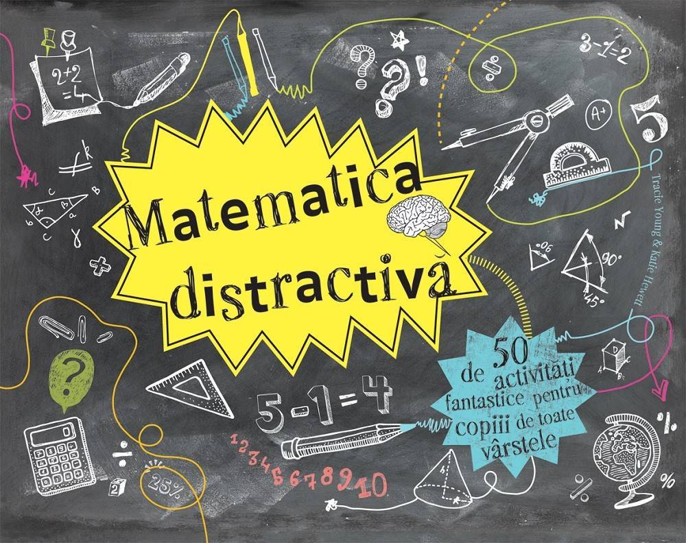 Matematica distractiva - 50 de activitati fantastice - Tracie Young, Katie Hewett - carte - DPH
