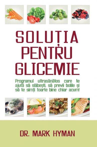 Solutia pentru glicemie - Carte - Mark Hyman, Adevar Divin