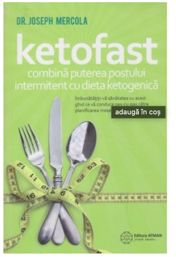 Ketofast combina puterea postului intermitent cu dieta ketogenica - Joseph Mercola -carte- editura Atman