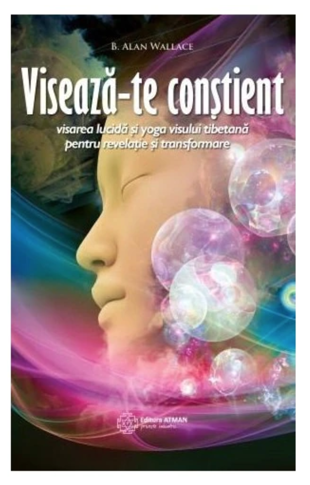 Viseazate constient - Alan Wallace -carte- editura Atman