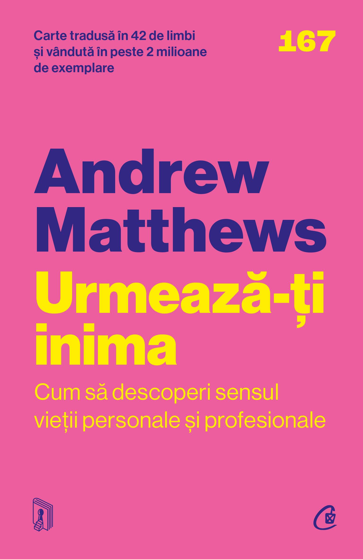 Urmeaza-ti inima, Andrew Matthews, carte - Curtea Veche