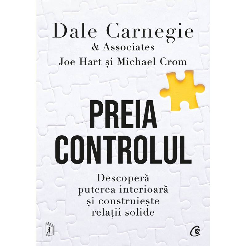 Preia controlul, Dale Carnegie & Associates, Michael Crom, Joe Hart