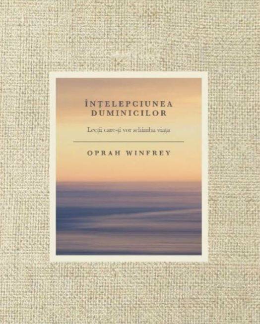 INTELEPCIUNEA DUMINICILOR, OPRAH WINFREY, Carte - LIFESTYLE PUBLISHING