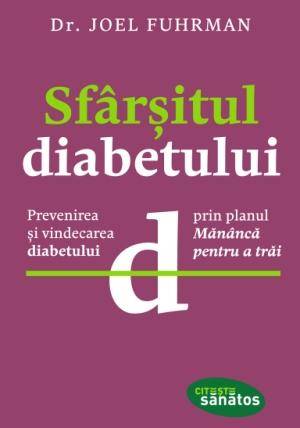 SFARSITUL DIABETULUID - R. JOEL FUHRMAN - carte - LIFESTYLE PUBLISHING