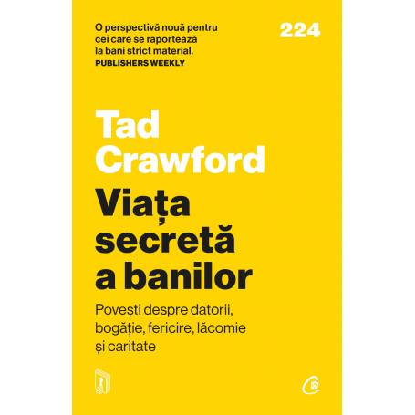 Viata secreta a banilor, Tad Crawford - carte - Curtea Veche