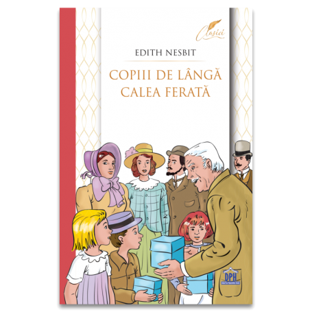 Copiii de langa calea ferata - Carte - Edith Nesbit - Curtea Veche