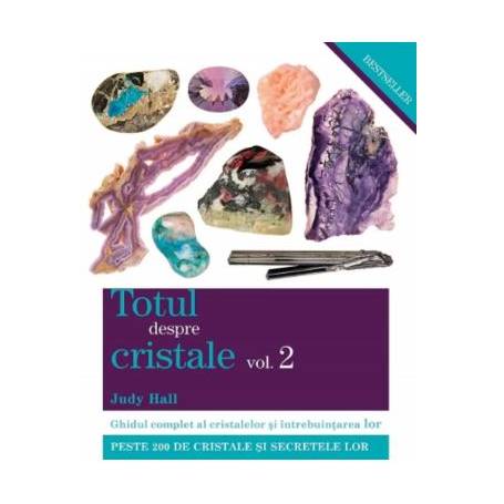 Totul despre cristale volumul 2 - Carte - Judy Hall - Editura Adevar Divin