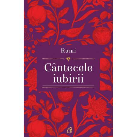 Cântecele iubirii, Shahram Shiva, Rumi - carte - Curtea Veche