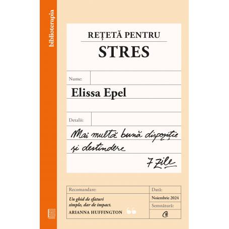 Rețetă pentru stres, Elissa Epel - carte - Curtea Veche