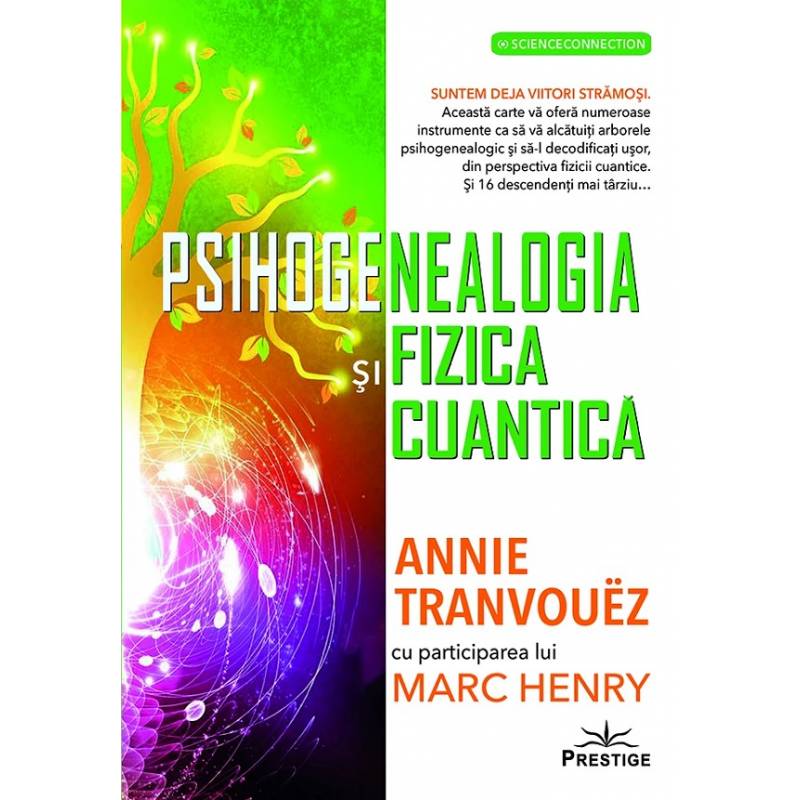 PSIHOGENEALOGIA SI FIZICA CUANTICA - ANNIE TRANVOUEZ - carte -