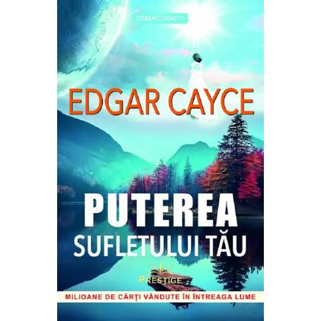 PUTEREA SUFLETULUI TAU - EDGAR CAYCE - carte - Editura Prestige