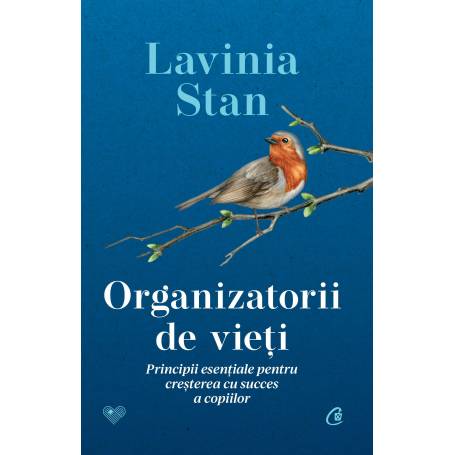 Organizatorii de vieti, Lavinia Stan - carte - Curtea Veche