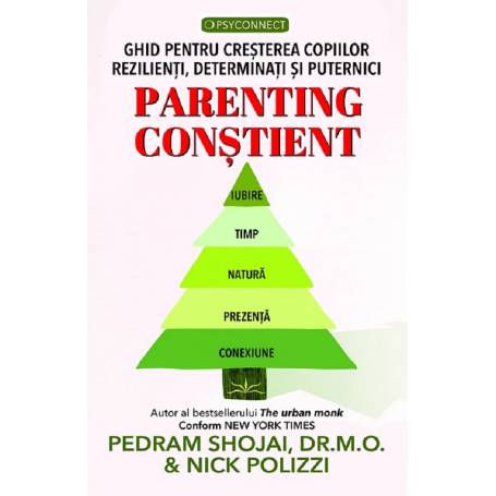 PARENTING CONSTIENT - PEDRAM SHOJAI, DR. M.O. & NICK POLIZZI - carte - Editura Prestige