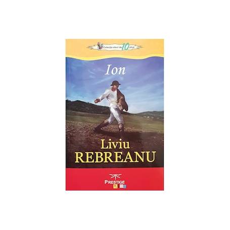 ION - LIVIU REBREANU - CARTE - Editura Prestige