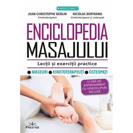 ENCICLOPEDIA MASAJULUI - JEAN CHRISTOPHE BERLIN, NICOLAS BERTRAND - CARTE - Editura Prestige