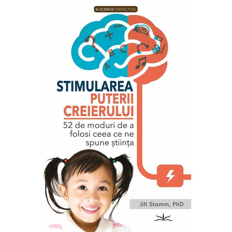 Stimularea Puterii Creierului - Jill Stamm - Carte - Editura Prestige