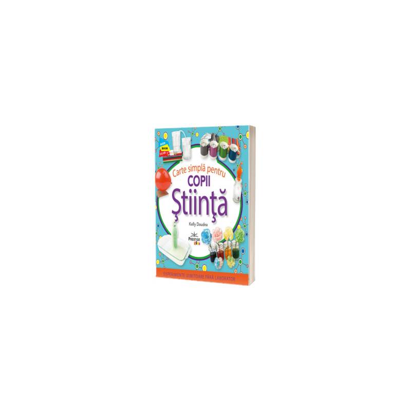 CARTE SIMPLA PENTRU COPII STIINTA - KELLY DOUDNA - CARTE - Editura