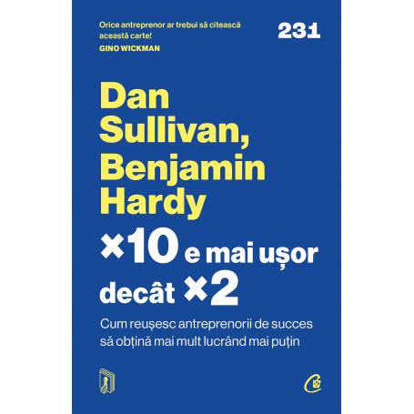 x10 e mai ușor decât x2, Dan Sullivan, Benjamin Hardy - carte - Curtea Veche