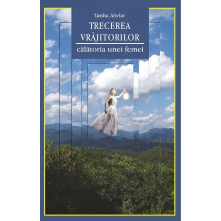 Trecerea vrajitorilor, Taisha Abelar, carte - Adevar Divin