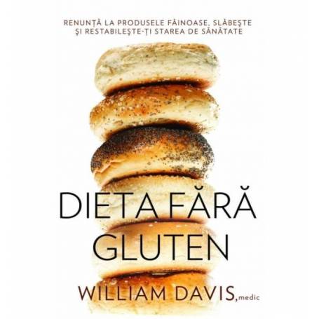 Dieta fara gluten, carte, William Davis - Adevar Divin