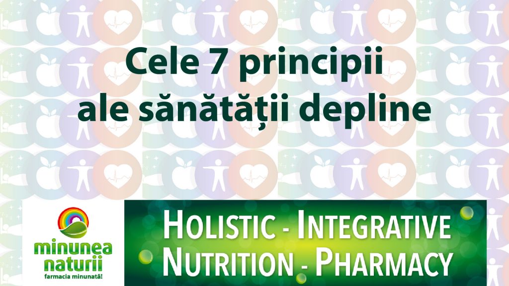 Noul concept Minunea Naturii: INTEGRATIVE – HOLISITIC – NUTRITION – PHARMACY