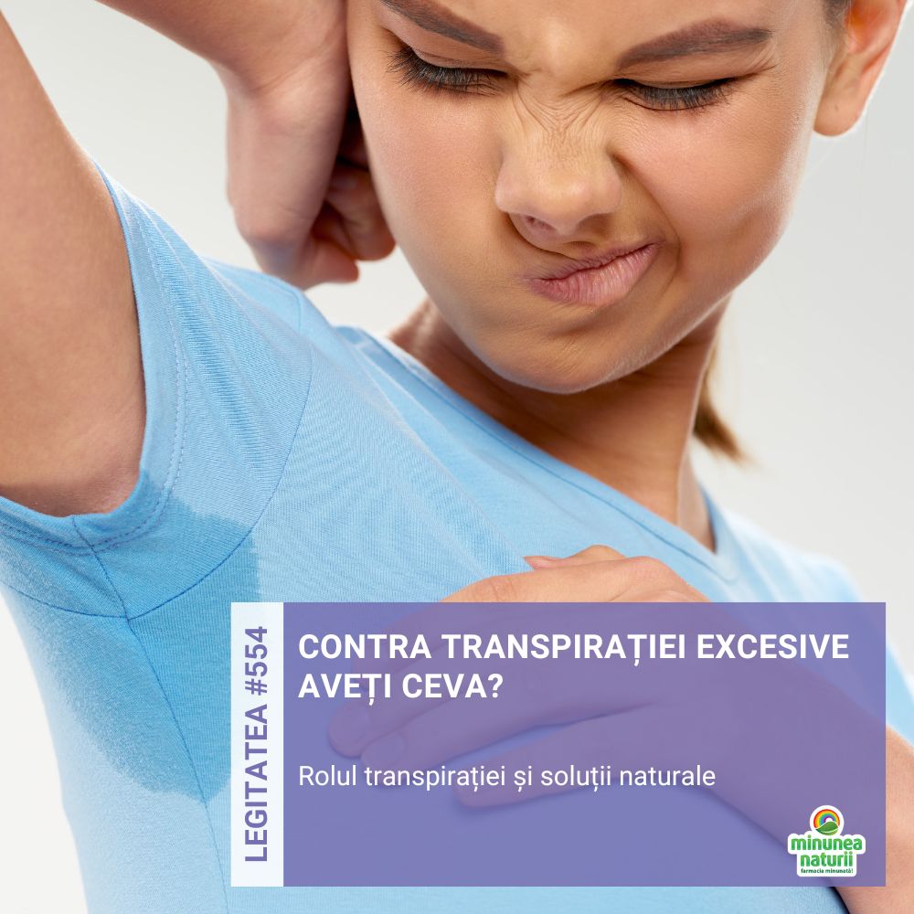 Contra transpirației excesive aveți ceva? Rolul transpirației și soluții naturale. (Legitatea #554) Contra transpirației excesive aveți ceva? Rolul transpirației și soluții naturale. (Legitatea #554)